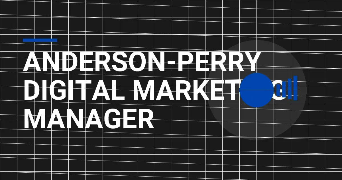Anderson-Perry Digital Marketing Manager