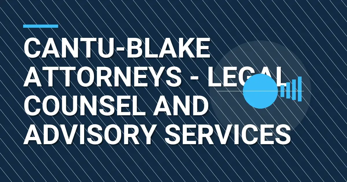 Cantu-Blake Attorneys - Legal Counsel and Advisory Services