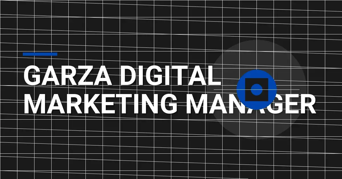Garza Digital Marketing Manager