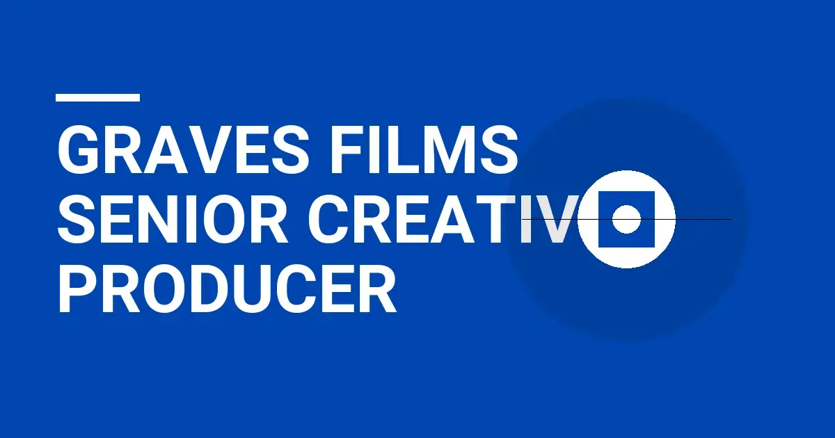 Graves Films Senior Creative Producer