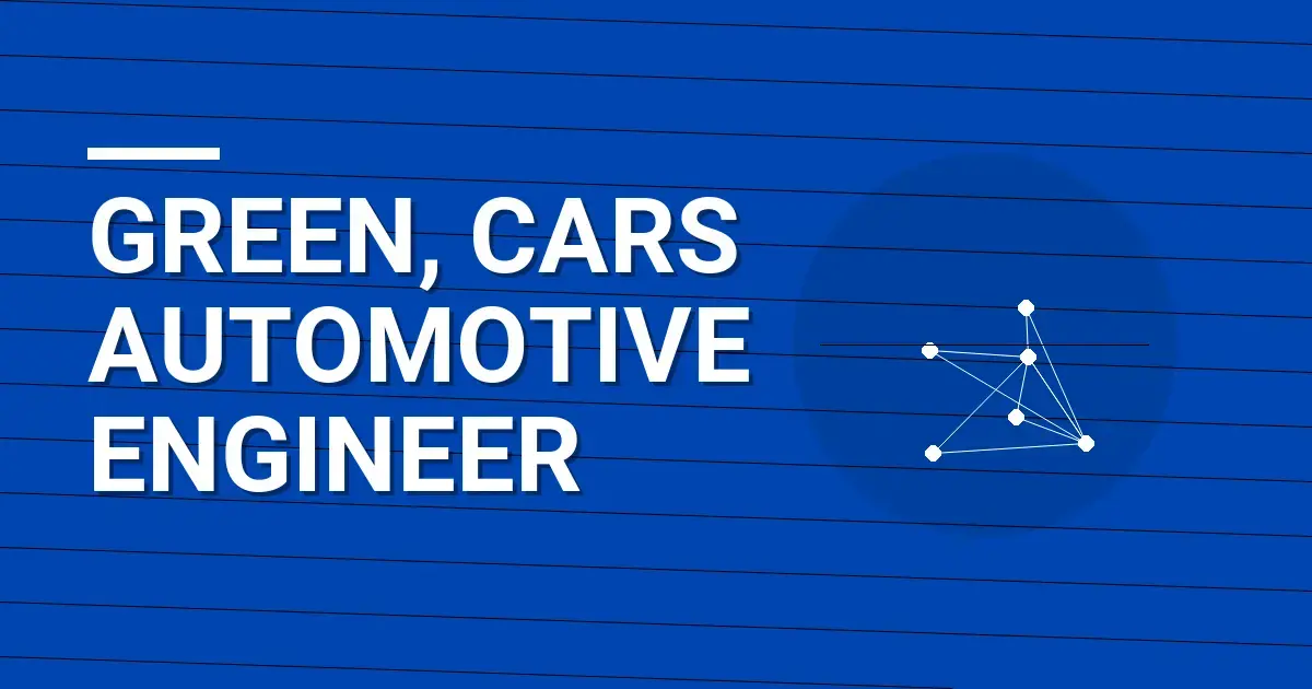 Green, Cars Automotive Engineer