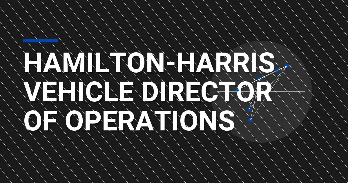 Hamilton-Harris Vehicle Director of Operations