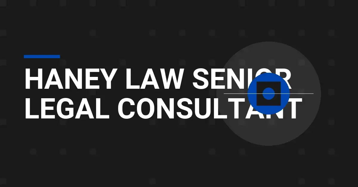 Haney Law Senior Legal Consultant