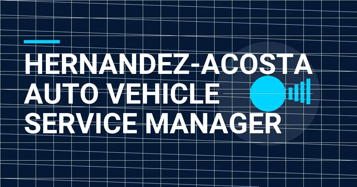 Hernandez-Acosta Auto Vehicle Service Manager