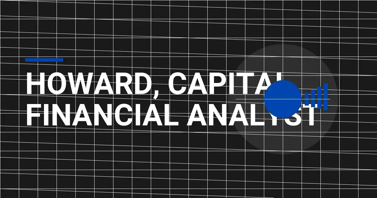 Howard, Capital Financial Analyst