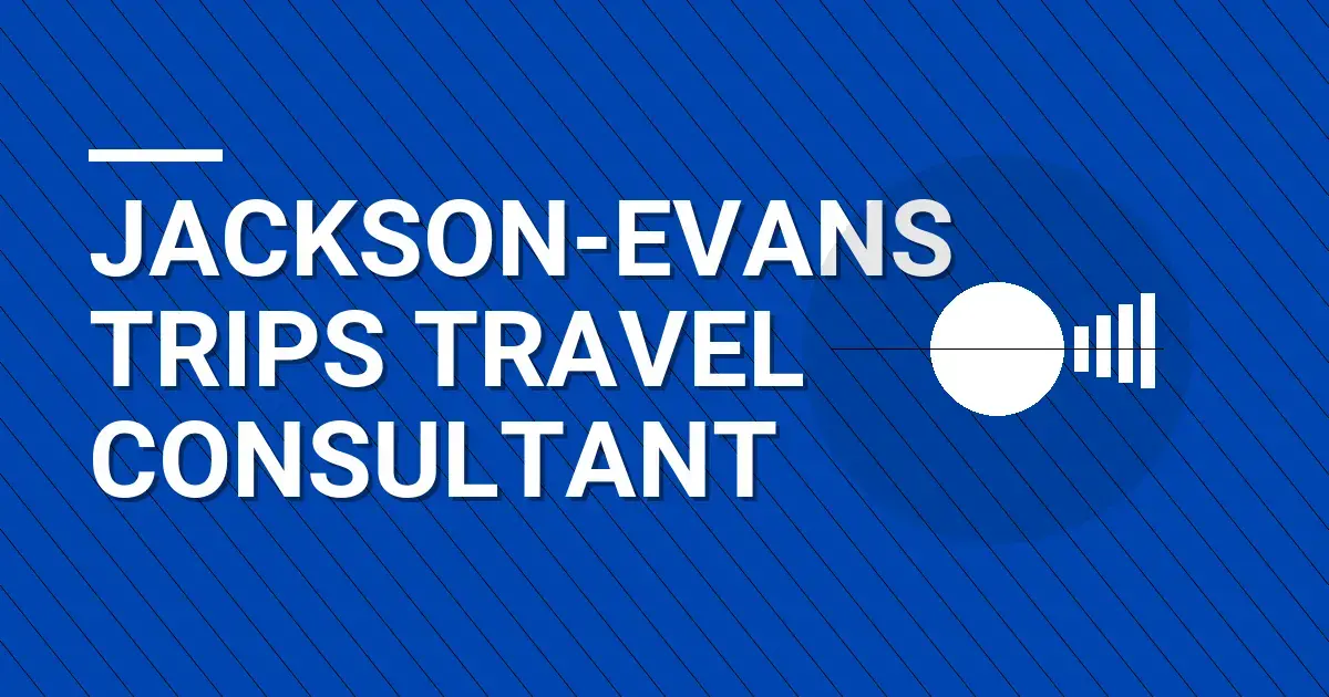 Jackson-Evans Trips Travel Consultant