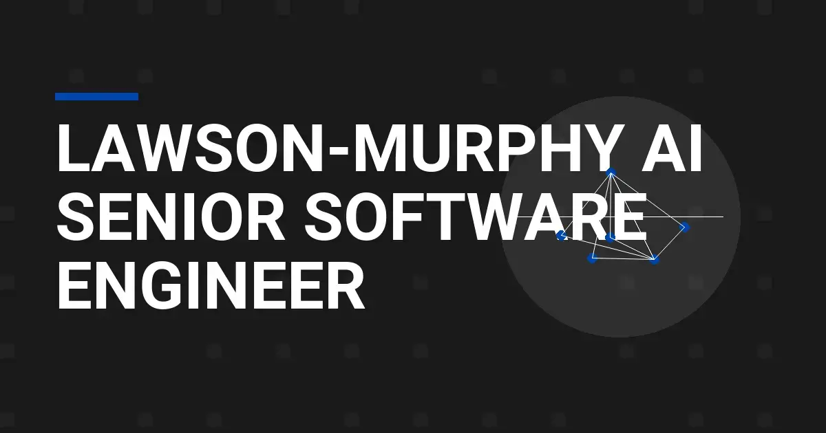 Lawson-Murphy AI Senior Software Engineer