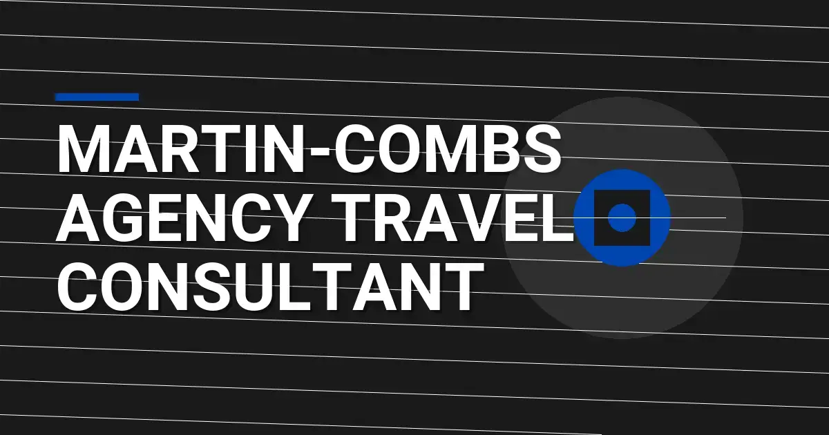 Martin-Combs Agency Travel Consultant