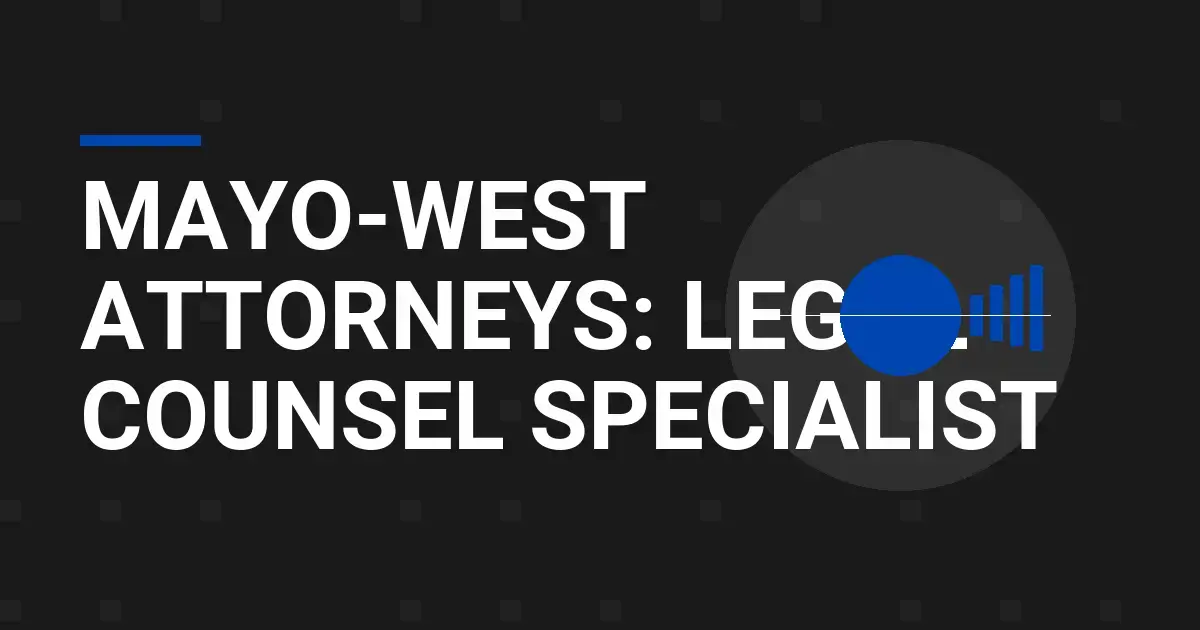 Mayo-West Attorneys: Legal Counsel Specialist