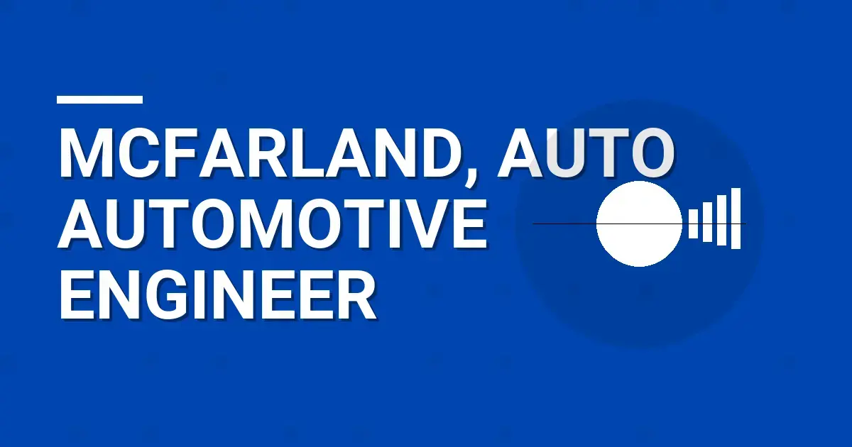 Mcfarland, Auto Automotive Engineer