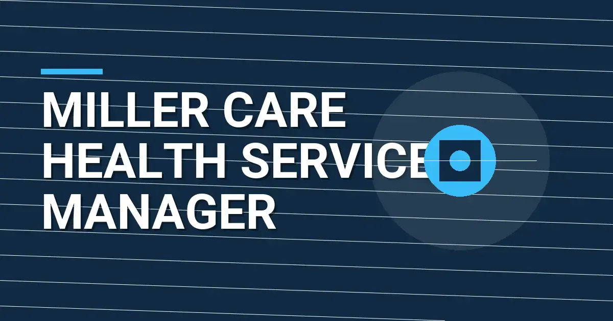 Miller Care Health Services Manager