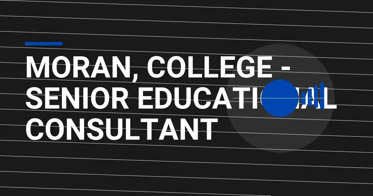 Moran, College - Senior Educational Consultant