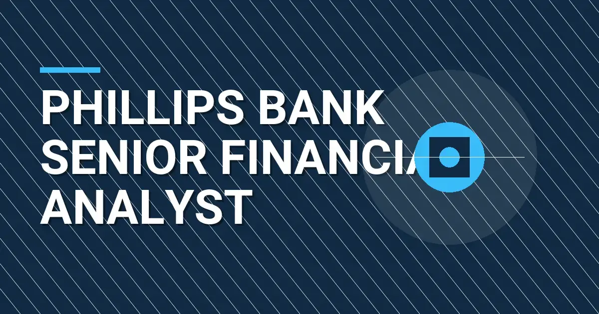 Phillips Bank Senior Financial Analyst