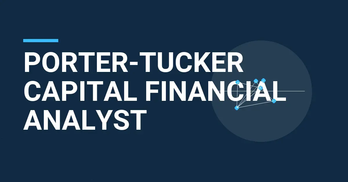 Porter-Tucker Capital Financial Analyst