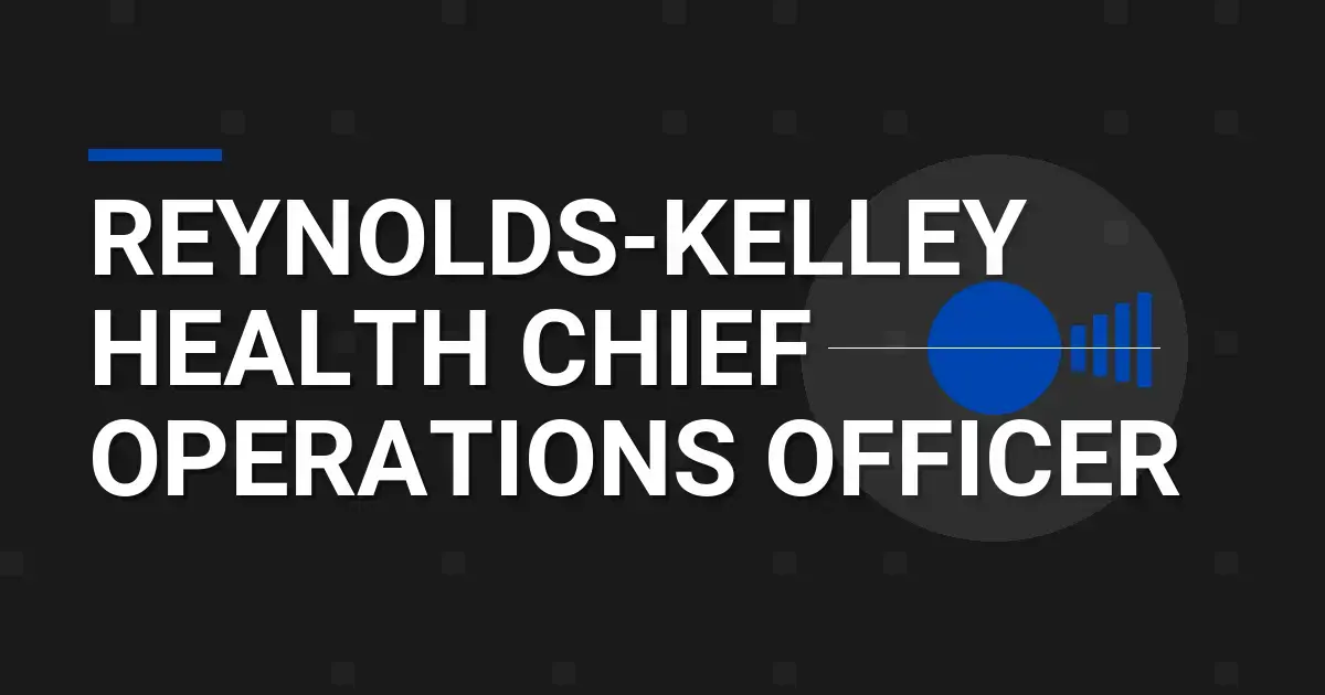 Reynolds-Kelley Health Chief Operations Officer
