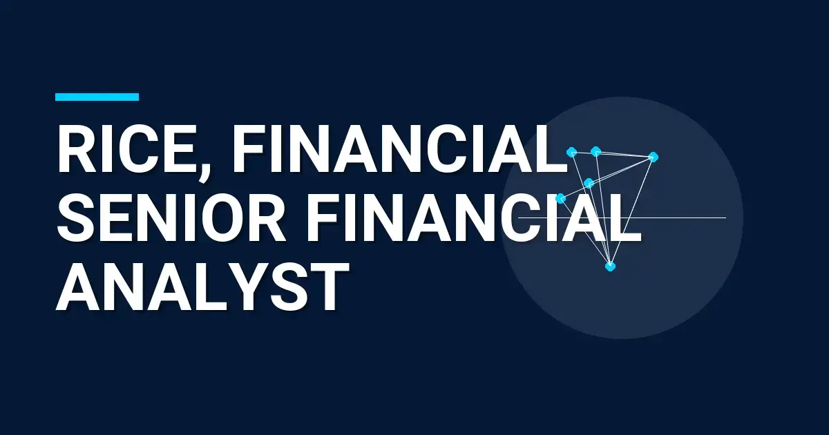 Rice, Financial Senior Financial Analyst
