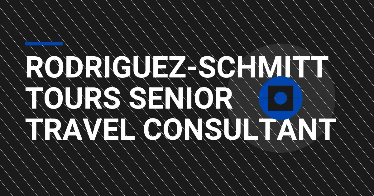Rodriguez-Schmitt Tours Senior Travel Consultant