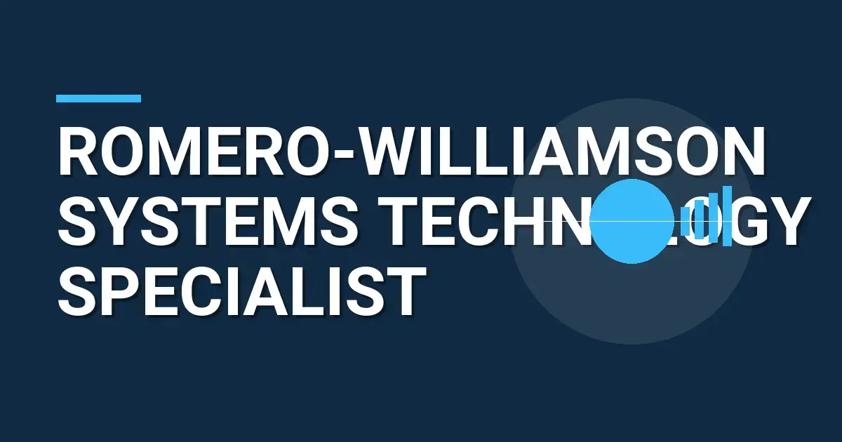 Romero-Williamson Systems Technology Specialist