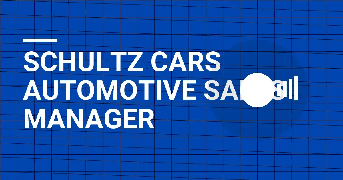 Schultz Cars Automotive Sales Manager