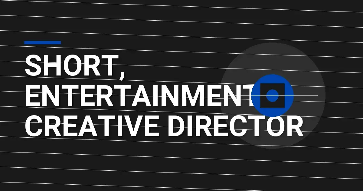 Short, Entertainment Creative Director