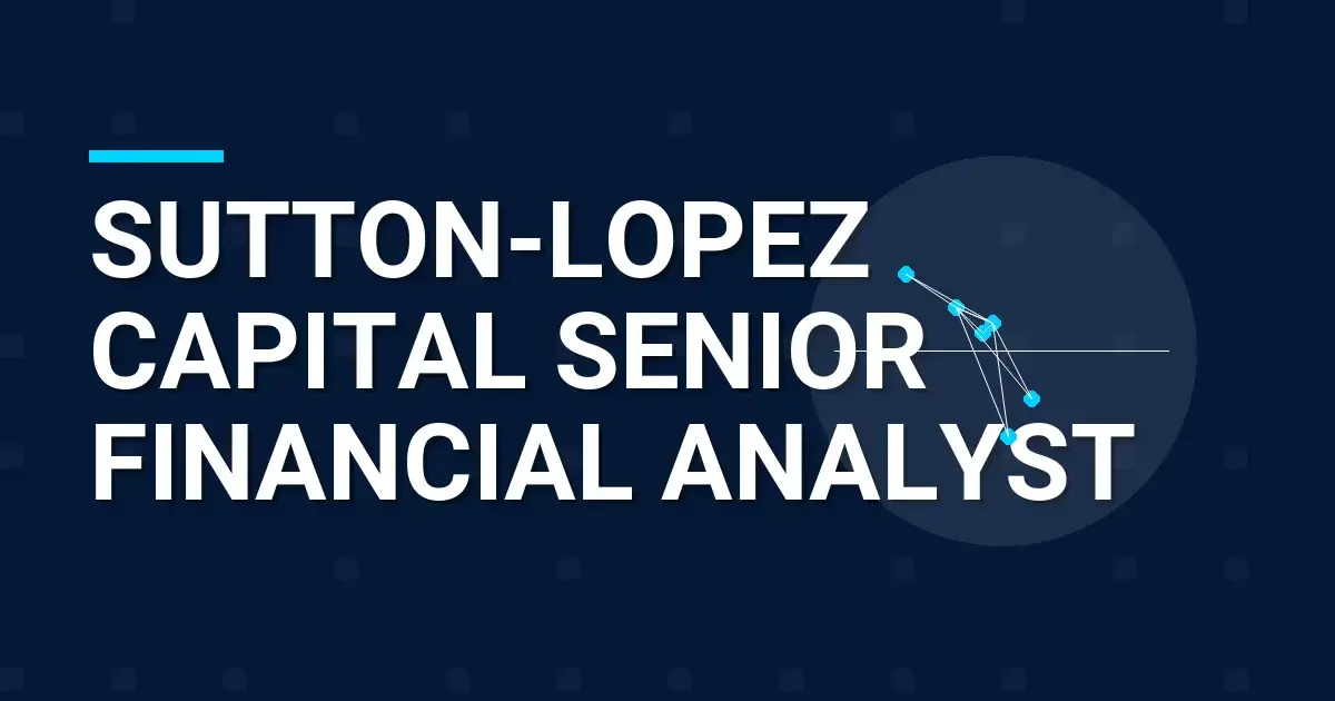 Sutton-Lopez Capital Senior Financial Analyst