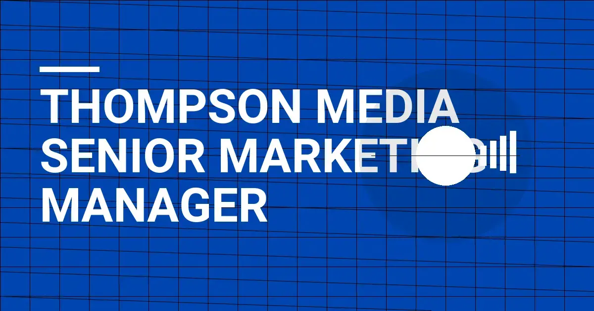 Thompson Media Senior Marketing Manager