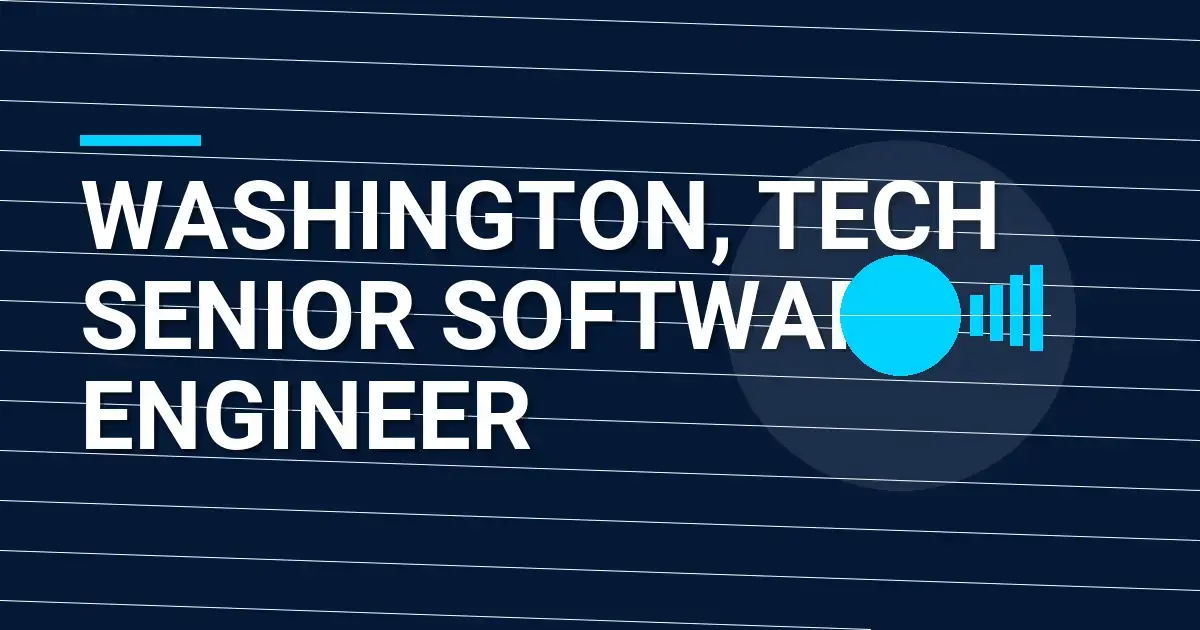 Washington, Tech Senior Software Engineer