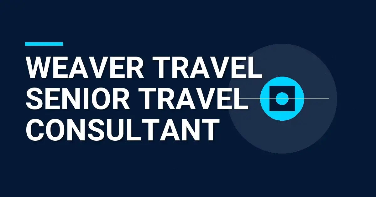 Weaver Travel Senior Travel Consultant