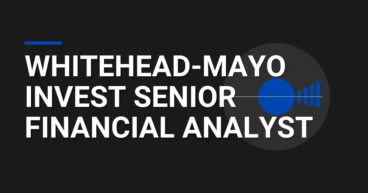 Whitehead-Mayo Invest Senior Financial Analyst